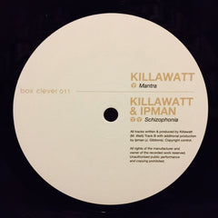 Killawatt - Mantra / Schizophonia 10" BOXCL011 Box Clever