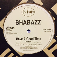 Shabazz - Have A Good Time 12" FERTW10 First Experience Records