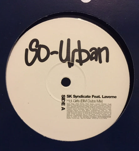 SK Syndicate Ft Laverne - Hot Girls (BM Dubs Mixes) 12" So-Urban ‎– XPR2792