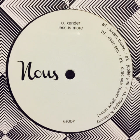 O Xander - Less Is More 12" US007 Nous Records