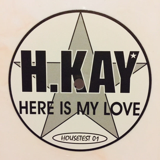 H Kay - Here is my love 12" Housetest01