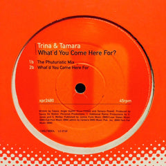 Trina & Tamara - What'd You Come Here For? (Remixes) 12" XPR2480 Columbia