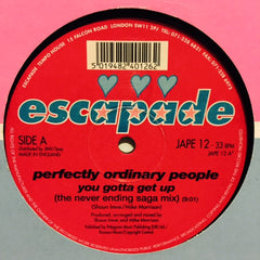 Perfectly Ordinary People - You Gotta Get Up 12" JAPE12 Escapade