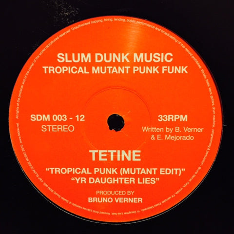 Tetine - Tropical Mutant Punk Funk 12" SDM003 Slum Dunk Music