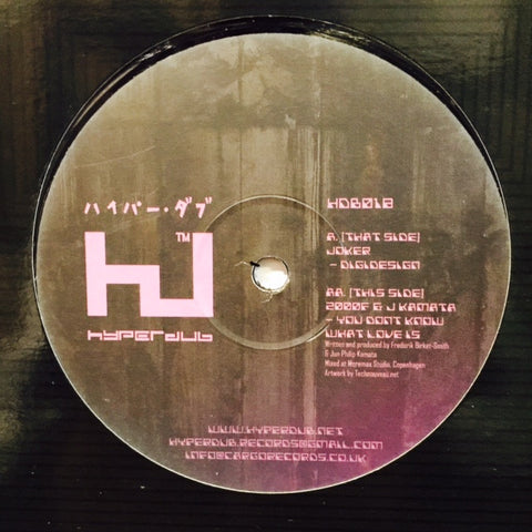 Joker, 2000F, J Kamata - Digidesign / You Don't Know What Love Is 12" HDB018 Hyperdub