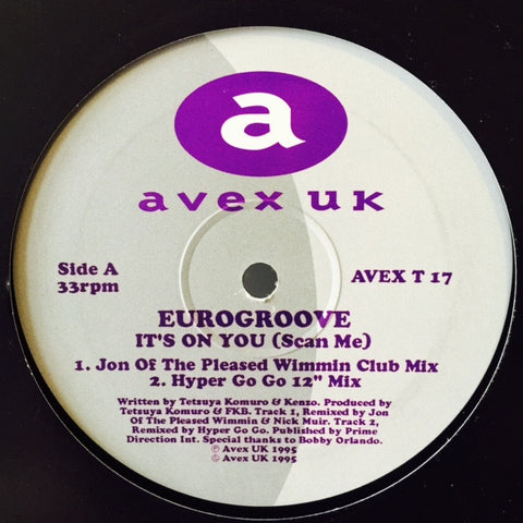 Eurogroove - It's On You (Scan Me) 12" AVEXT17 Avex UK