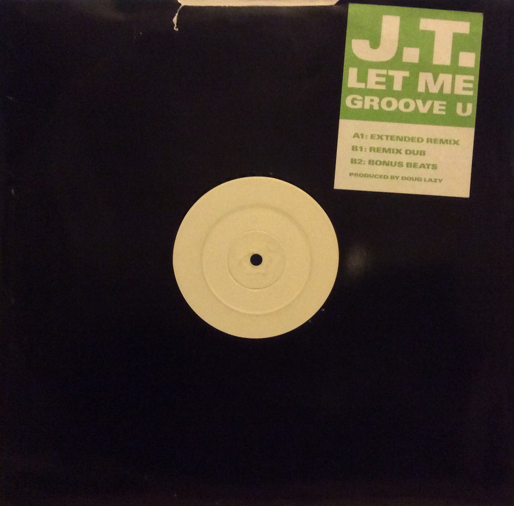 J.T. - Let Me Groove U 12" White Label A8632(T)
