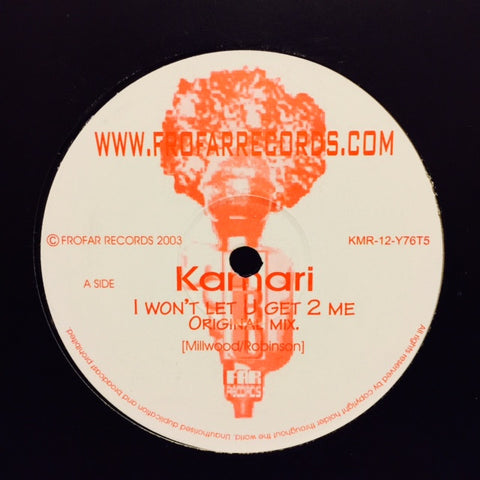 Kamari - I Won't Let U Get 2 Me 12" KMR12Y76T5 Frofar Records