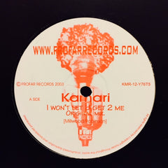 Kamari - I Won't Let U Get 2 Me 12" KMR12Y76T5 Frofar Records