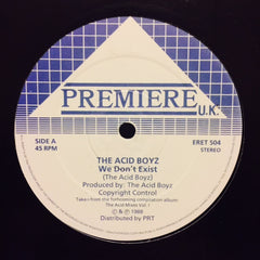 The Acid Boyz - We Don't Exist 12" Premiere UK ERET 504