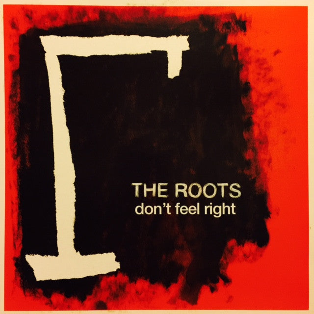 The Roots - Don't Feel Right 12" RIGHTDJ1 Def Jam Recordings