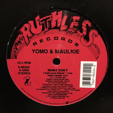 Yomo, Maulkie - Mama Don't 12" 096224 Ruthless Records, Atlantic