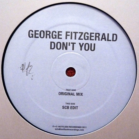 George Fitzgerald - Don't You 12" HFT014 Hotflush Recordings