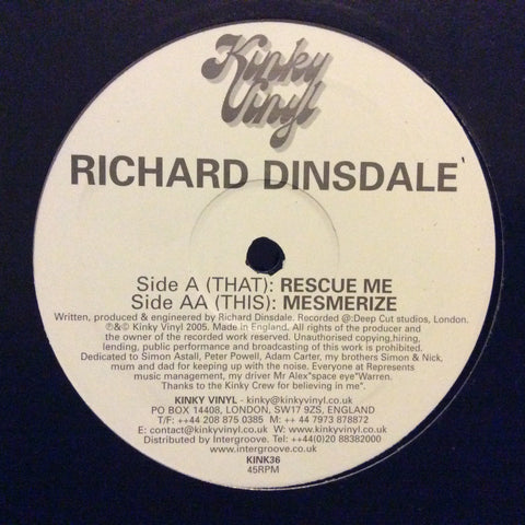 Richard Dinsdale - Rescue Me / Mesmerize 12" Kinky Vinyl KINK 36