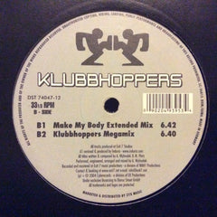 Klubbhoppers - Make My Body 12" Dance Street DST 74047-12