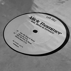 Mick Thammer / Rena La Ference – Take Me Now Or Never Loft – Loft002