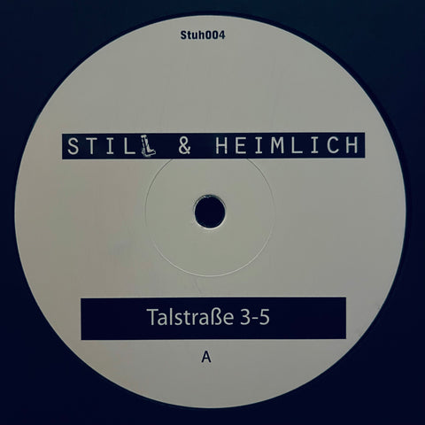 Talstraße 3-5 - Willma Techno / Reinstes House STUH004 Still Und Heimlich