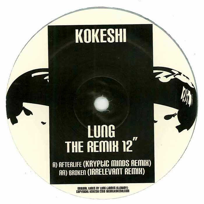 Lung - Afterlife / Broken (Remixes) 12" Kokeshi KOKESHI004