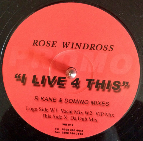 Rose Windross – I Live 4 This (R Kane & Domino Mixes) W Records – WR012