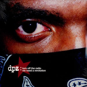 DPZ – Turn Off The Radio / We Need A Revolution Holla Black Records – FCR4002