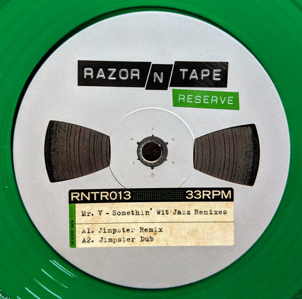 Mr V – Somethin Wit Jazz Remixes Razor-N-Tape Reserve ‎– RNTR013