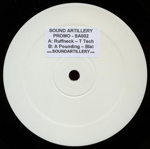 T Tech / Blal – Ruffneck / A Pounding Sound Artillery – SA002
