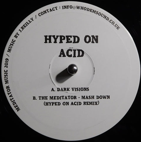 Hyped On Acid – Dark Visions Meditator Music – MEDITATOR012