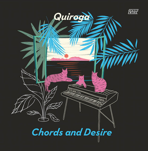 Quiroga – Chords And Desire Really Swing – RSWING014