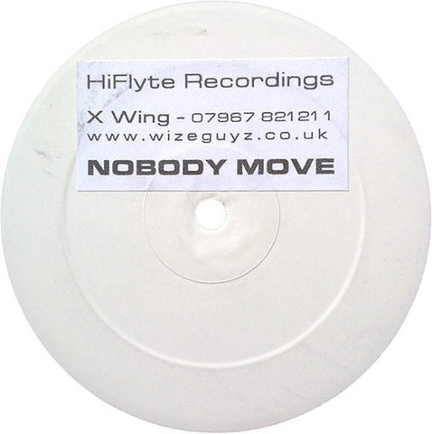 X-Wing - Nobody Move / Drop It Right HiFlyte Recordings – HIFY001