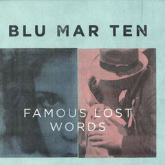 Blu Mar Ten – Famous Lost Words Blu Mar Ten Music – BMTLP004