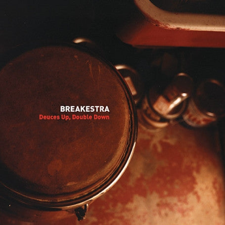 Breakestra – Deuces Up, Double Down Stones Throw Records – STH2039