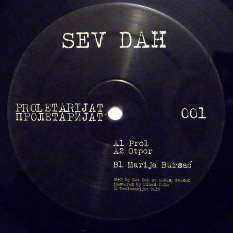Sev Dah – Proletarijat 001 Proletarijat – PROLETARIJAT001