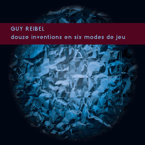 Guy Reibel – Douze Inventions En Six Modes De Jeu Karlrecords – KR028