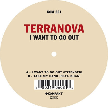 Terranova – I Want To Go Out Kompakt – KOM221