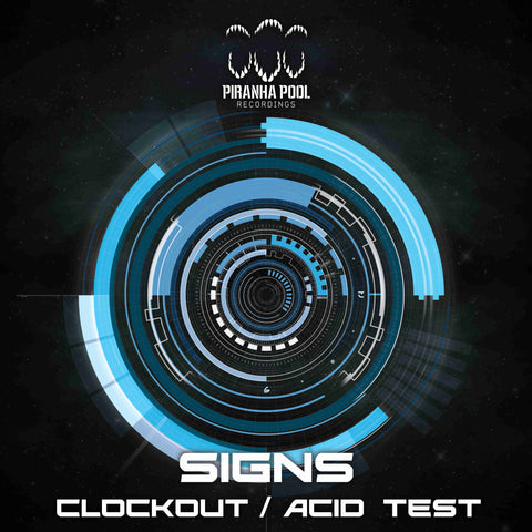 Signs - Clockout / Acid Test - PPR002 Piranha Pool Recordings