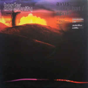 Avus ‎– Furry Hat / Spnkr Border Community ‎– 16BC