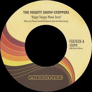 The Mighty Show-Stoppers / Esperanto - Hippy Skippy Moon Strut / Night Of The Wolf - Freestyle Records - FSR7028
