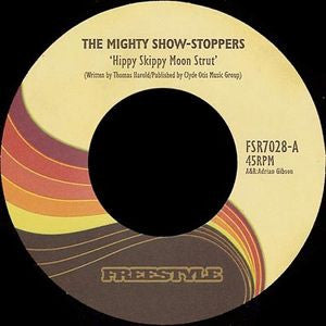 The Mighty Show-Stoppers / Esperanto - Hippy Skippy Moon Strut / Night Of The Wolf - Freestyle Records - FSR7028