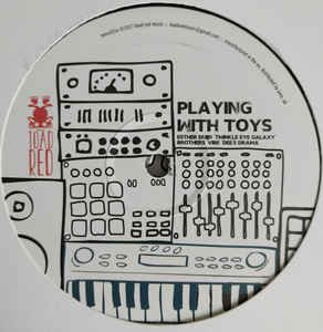 Various ‎– Playing With Toys Toad Red Music ‎– trmv101