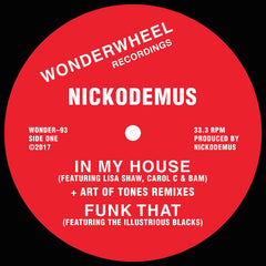 Nickodemus ‎– In My House / Funk That - Wonderwheel Recordings ‎– WONDER93
