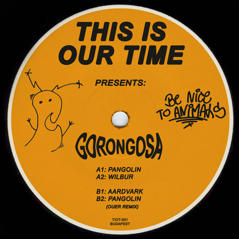 Gorongosa ‎– Be Nice To Animals This Is Our Time ‎– TIOT001