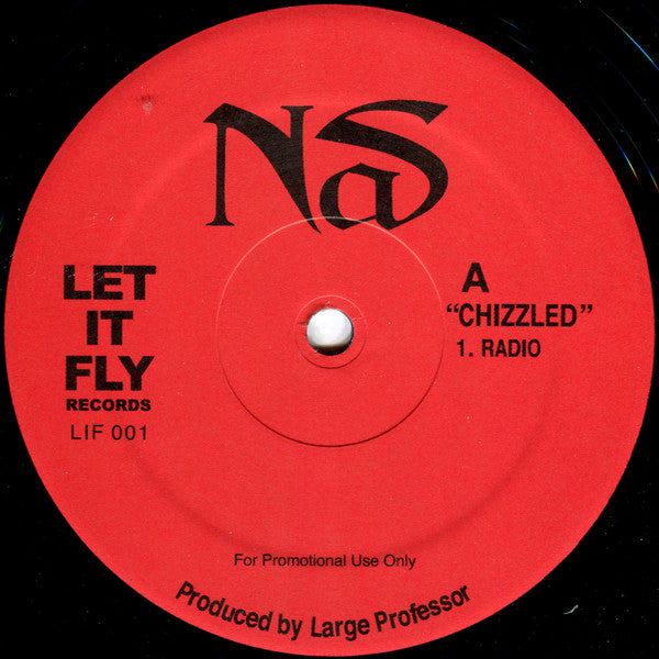 Nas ‎– Chizzled Let It Fly Records ‎– LIF 001