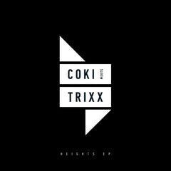 Coki meets Trixx - Heights EP - Don't Get It Twisted ‎– DGIT008