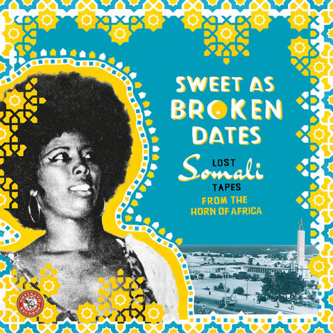 Various ‎– Sweet As Broken Dates: Lost Somali Tapes From The Horn Of Africa - Ostinato Records - OSTLP003