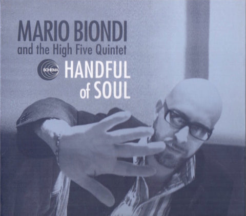 Mario Biondi And The High Five Quintet ‎– Handful Of Soul (CD) Schema ‎– SCCD 406