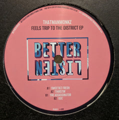 Thatmanmonkz ‎– Feels Trip To The District EP - Better Listen Records ‎– BLR007