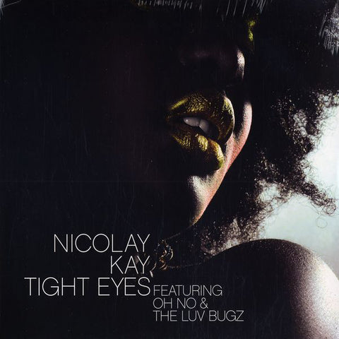 Nicolay & Kay - Tight Eyes / Stop My Way Nicolay Music – NMR001