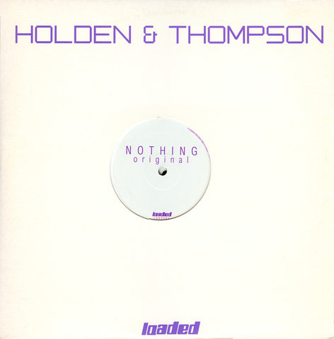 Holden / Thompson - Nothing Loaded Records – LOAD98, LOAD98X
