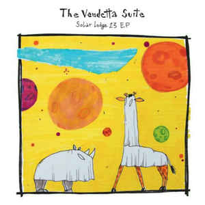 The Vendetta Suite ‎– Solar Lodge 23 EP - Hell Yeah Recordings ‎– HYR7175