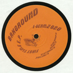 Bakground ‎– First Time EP - E-Beamz ‎– E-BEAMZ 020